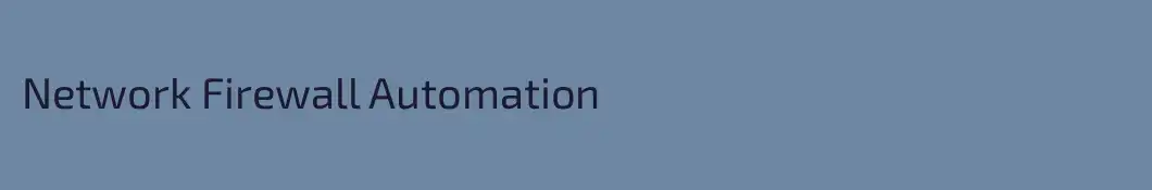 Network Firewall Automation